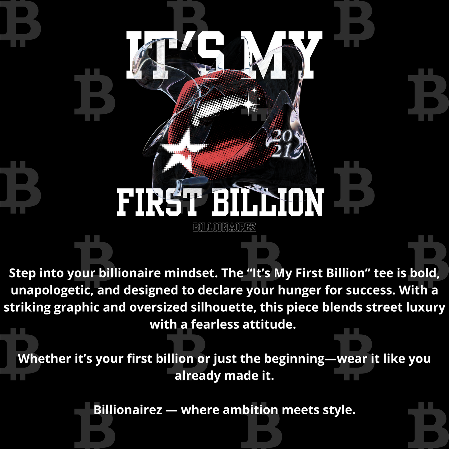 BillionaireZ First Billion Oversized Tshirt