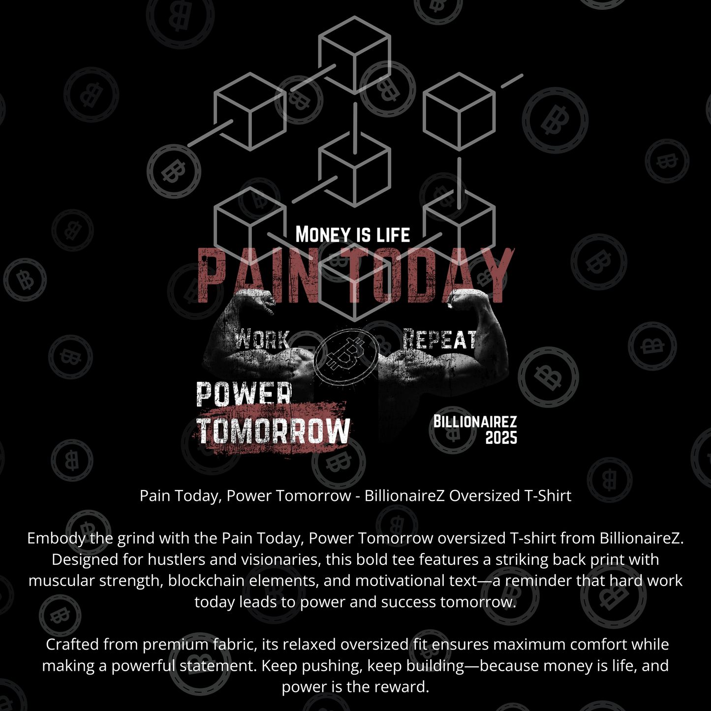 Pain Today, Power Tomorrow - BillionaireZ Oversized T-Shirt