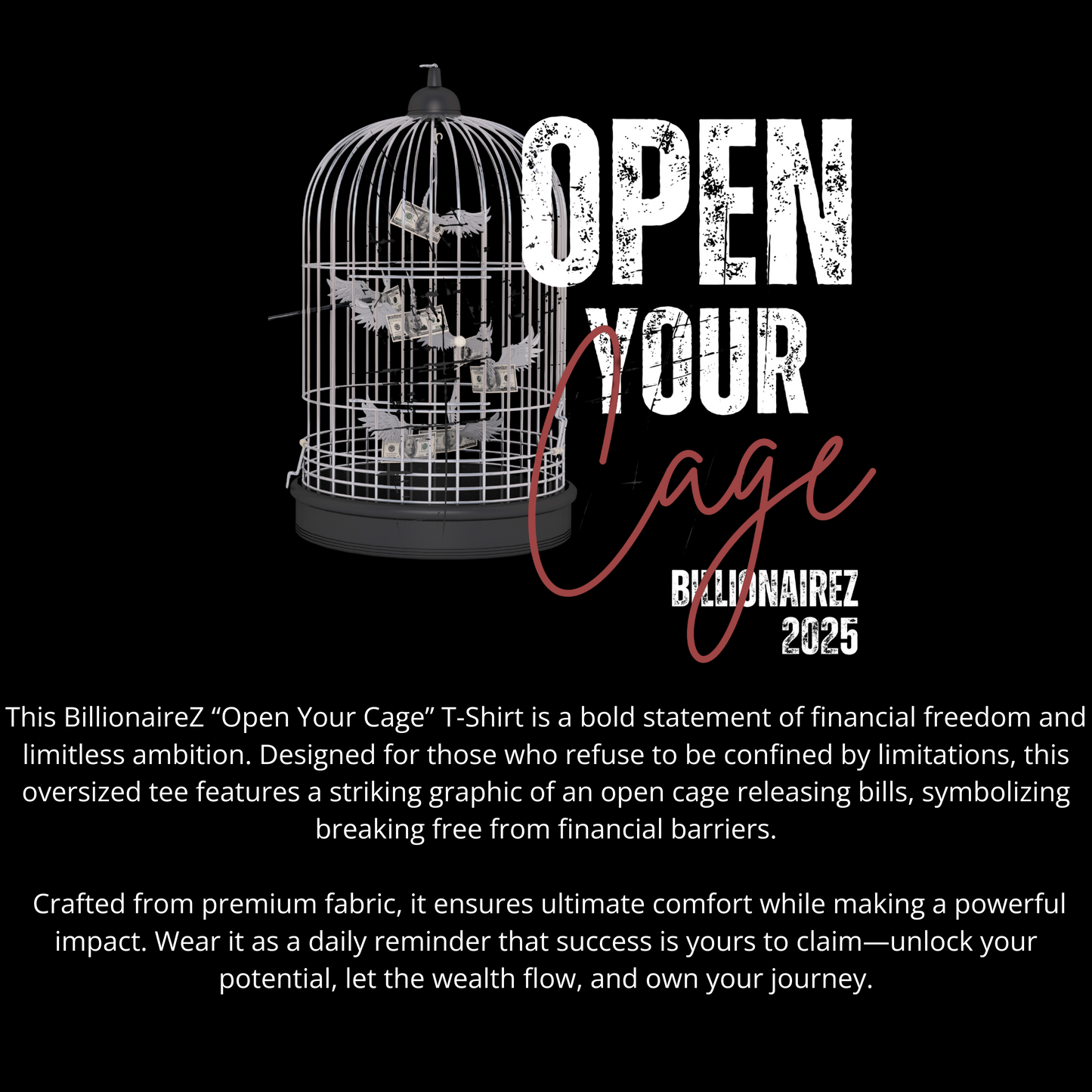 BillionaireZ “Open Your Cage” T-Shirt