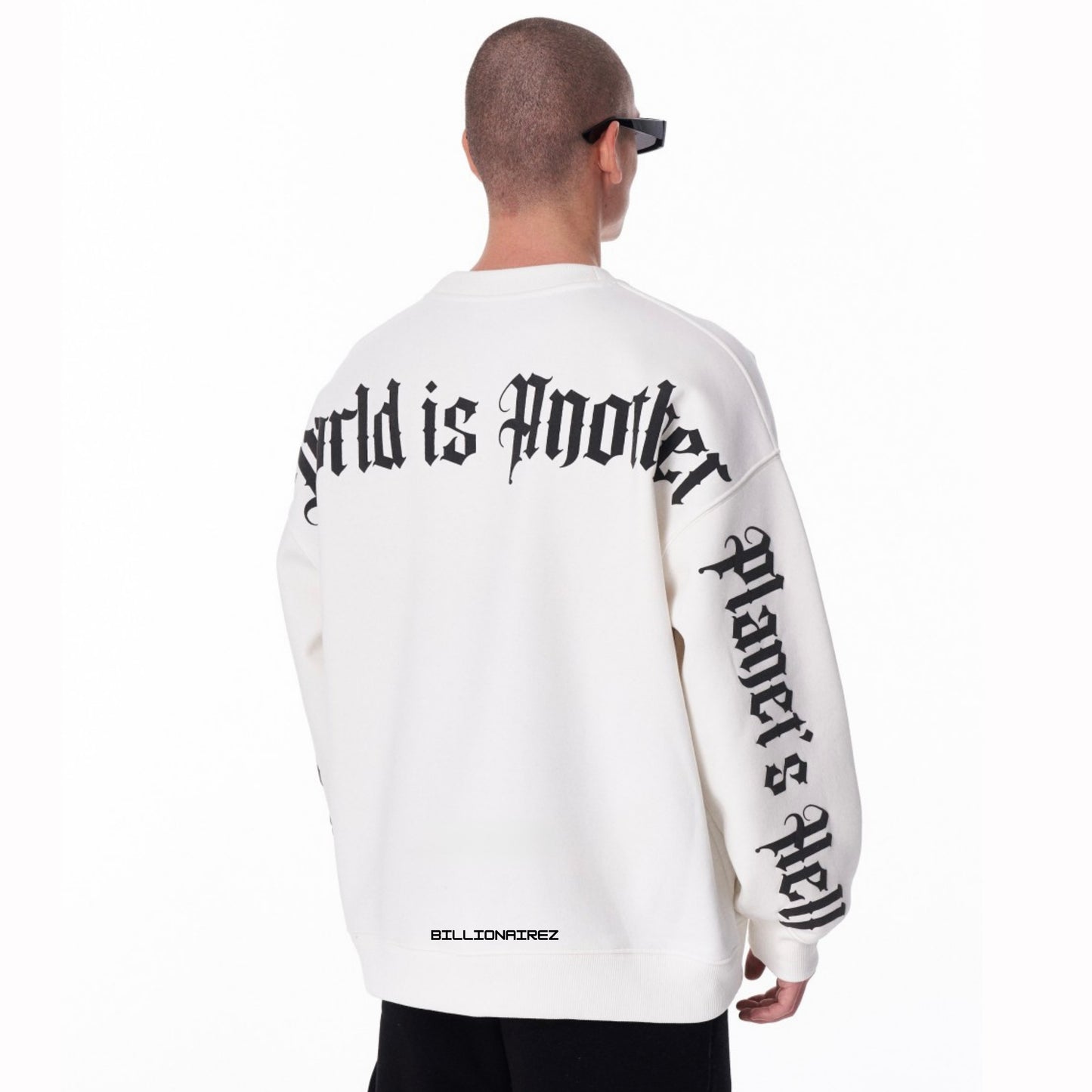 “Maybe This World is Other Planet’s Hell” Sweatshirt- White