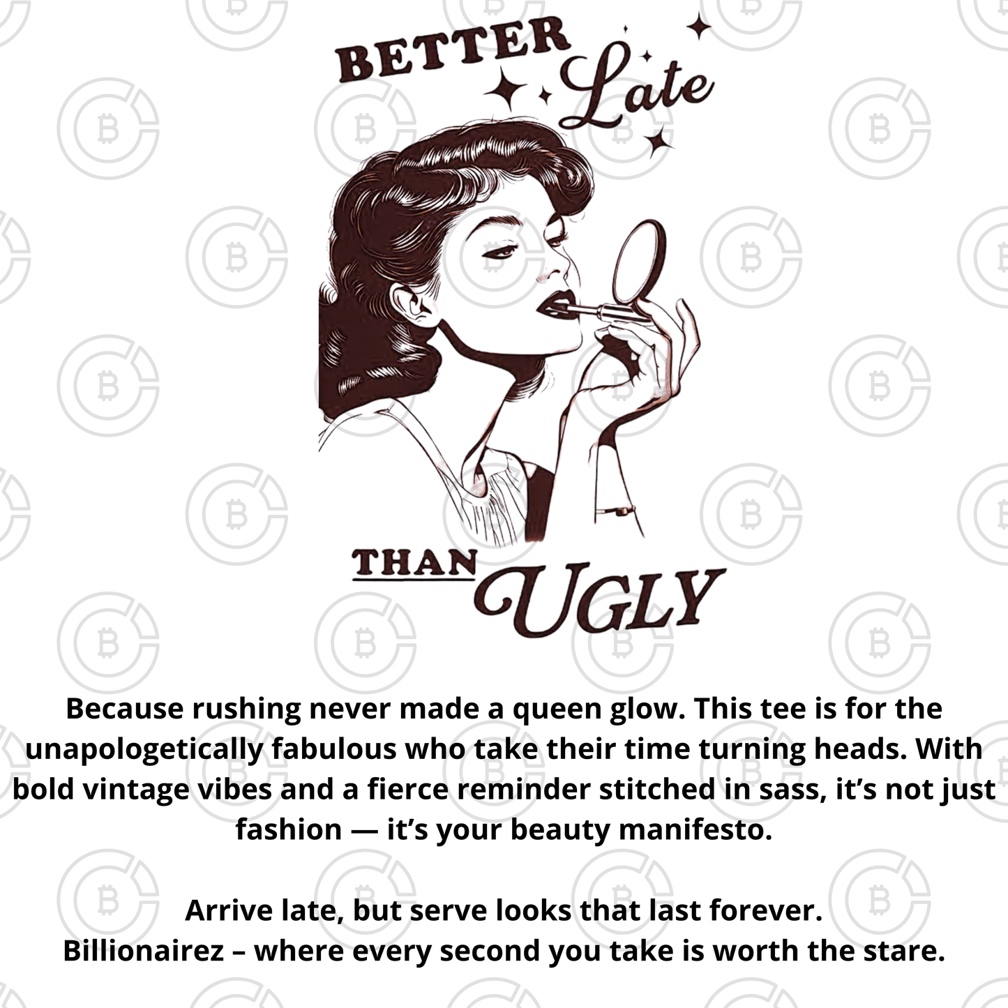 BillionaireZ “Better Late Than Ugly” Oversized Tee