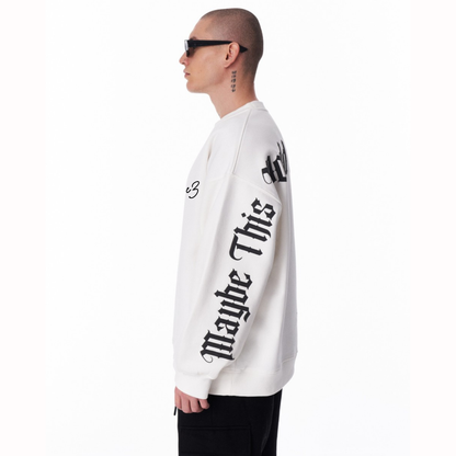 “Maybe This World is Other Planet’s Hell” Sweatshirt- White