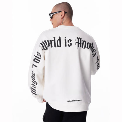 “Maybe This World is Other Planet’s Hell” Sweatshirt- White