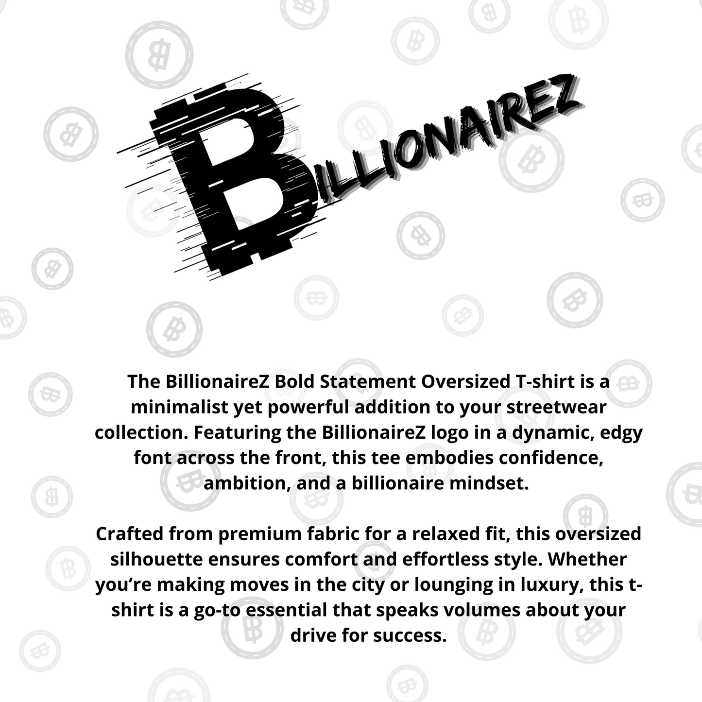 BillionaireZ Bold Statement Oversized T-shirt