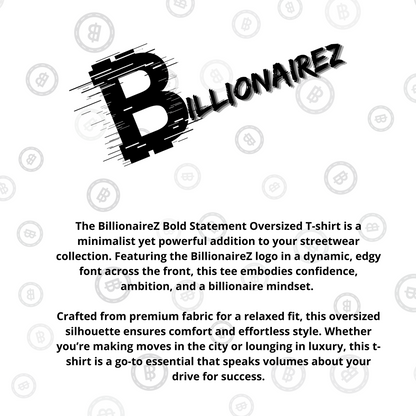 BillionaireZ Bold Statement Oversized T-shirt