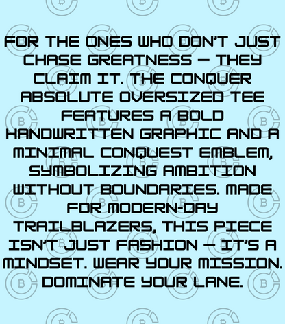 BillionaireZ “Conquer Absolute” Oversized T-Shirt