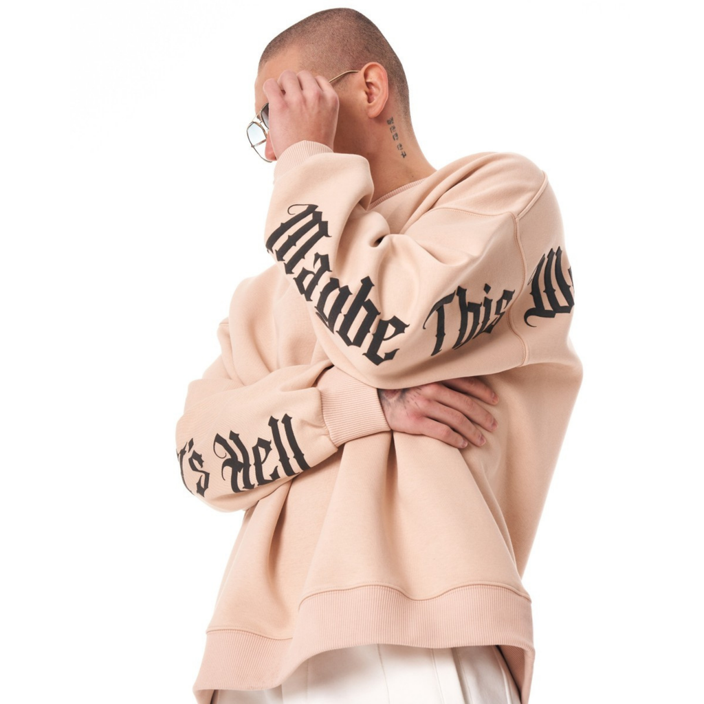 “Maybe This World is Other Planet’s Hell” Sweatshirt- Beige