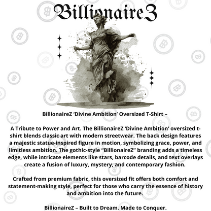 BillionaireZ ‘Divine Ambition’ Oversized T-Shirt