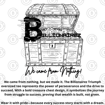 BillionaireZ “Triumph” Oversized Tshirt