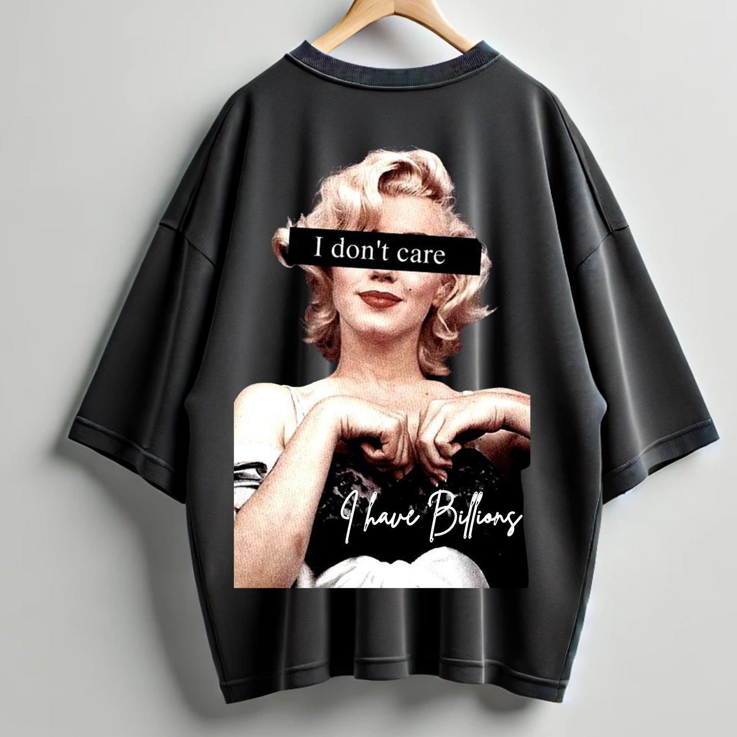 BillionaireZ “Don’t Care, I Have Billions” Oversized T-Shirt