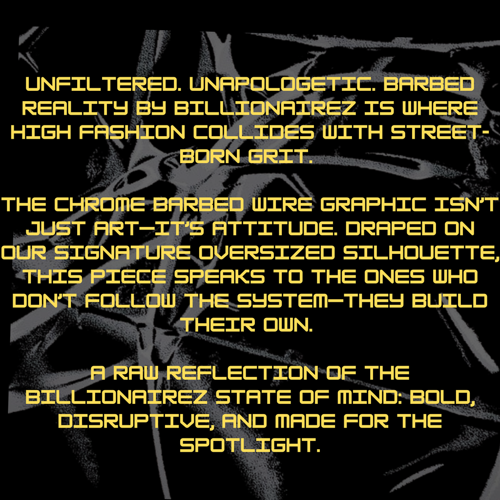 BillionaireZ “Barbed Reality” Oversized Tee