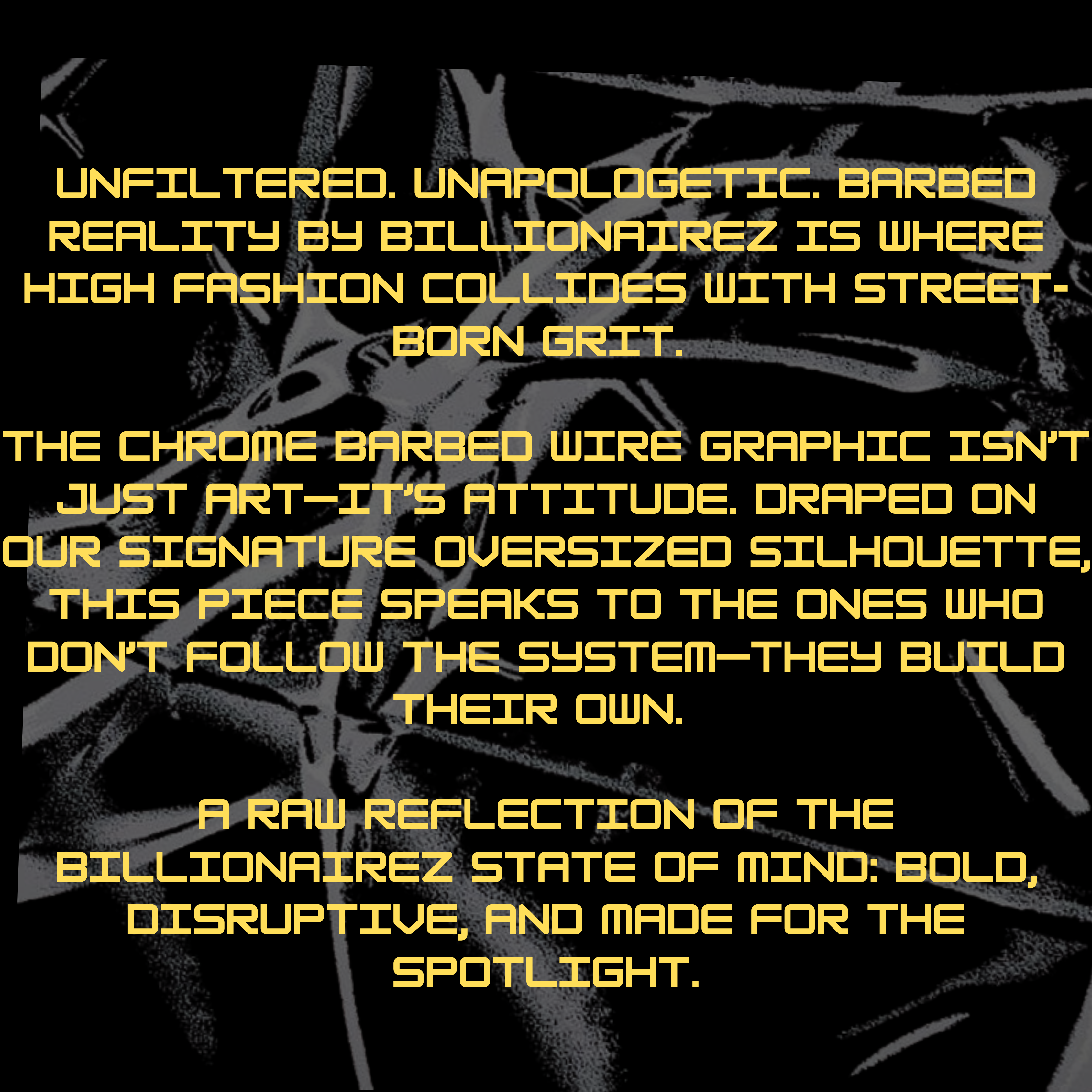 BillionaireZ “Barbed Reality” Oversized Tee