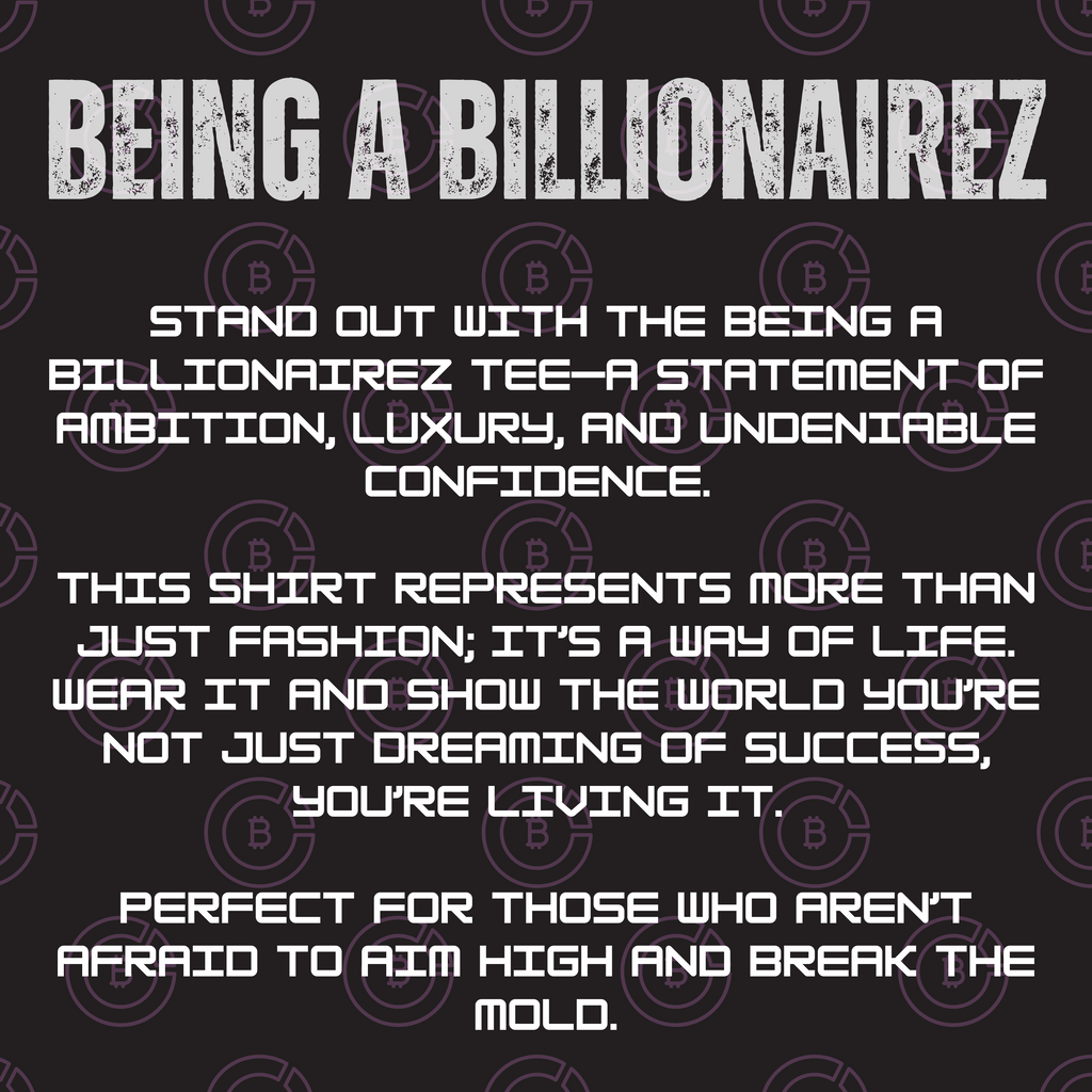 BillionaireZ “Being a BillionaireZ” Oversized Tee