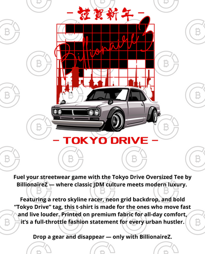 Tokyo Drive Oversized Tee – BillionaireZ Edition