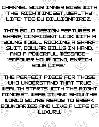 BillionaireZ “Rich Mindset, Wealthy Life” Tee