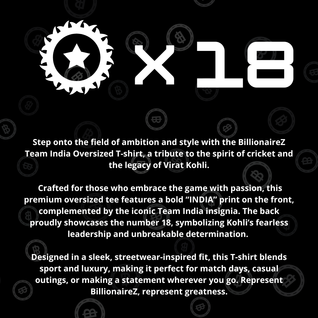 BillionaireZ Team India Oversized T-shirt – VK 18 Edition