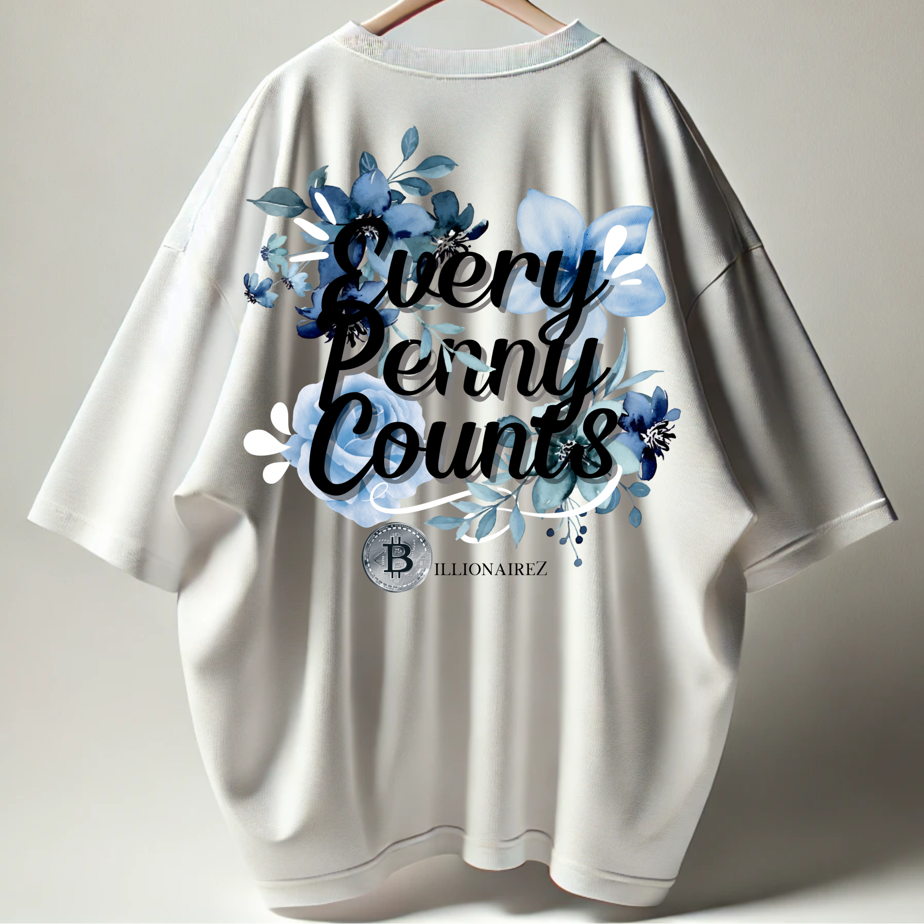 Billionairez Every Penny Counts Oversized Tee
